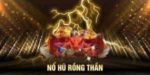 Nổ Hũ Rồng Thần