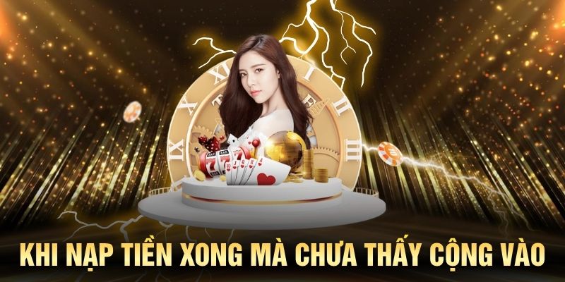 Nạp tiền KING88 chưa cộng thì nên gọi tư vấn viên hỗ trợ tra soát