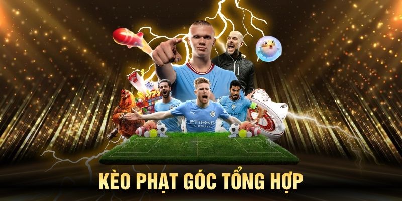 Kèo phạt góc tổng hợp và đặc biệt theo từng đội