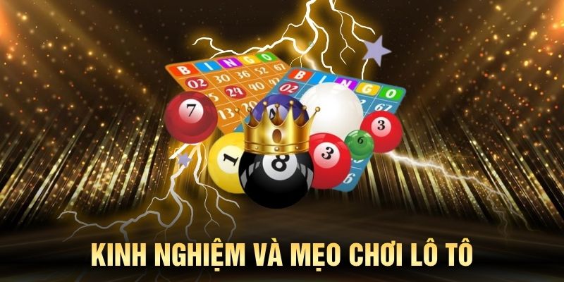 Cách chơi lô tô hiệu quả đòi hỏi chiến thuật và sự tập trung cao độ