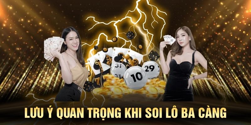 Lô ba càng đòi hỏi người chơi cần nắm rõ nguyên tắc