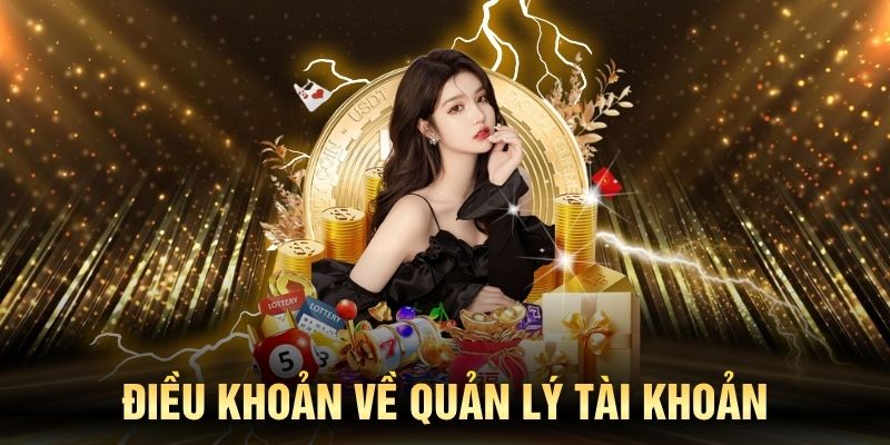 Điều kiện điều khoản về quản lý tài khoản người dùng